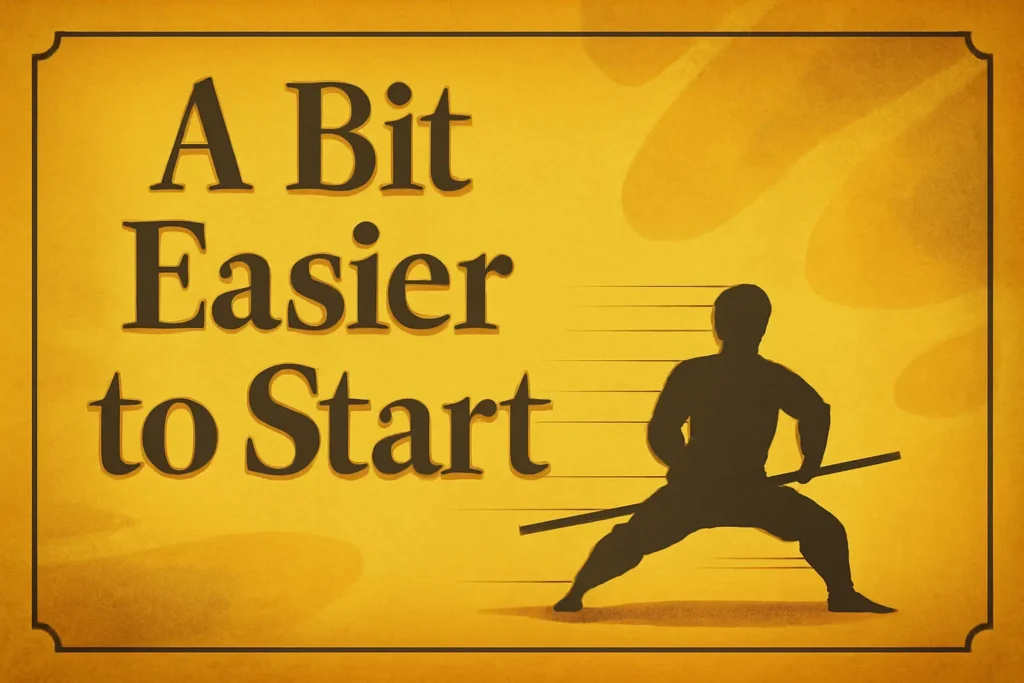 A Bit Easier to Start