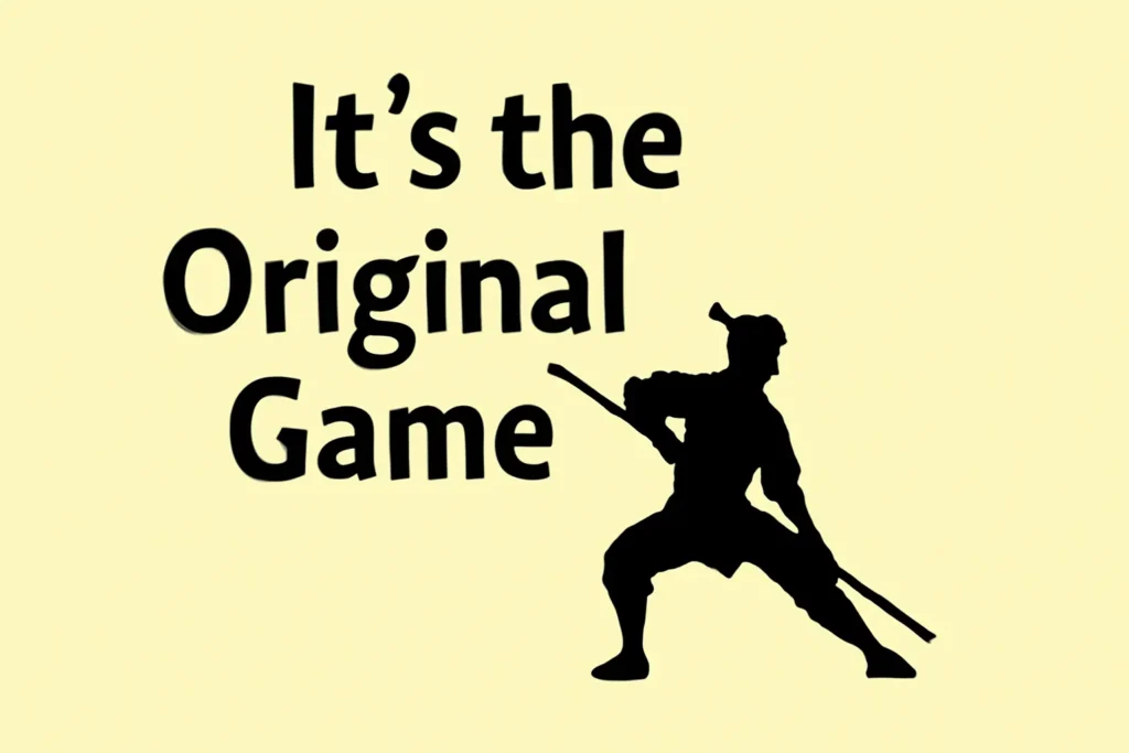 It's the Original Game